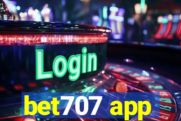 bet707 app